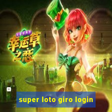 super loto giro login